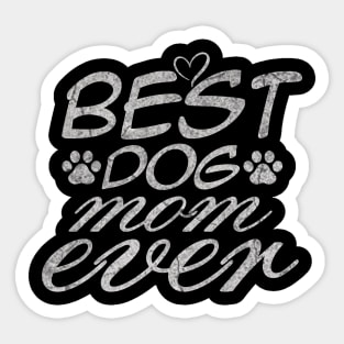 best dog mom ever, For Mother, Sticker